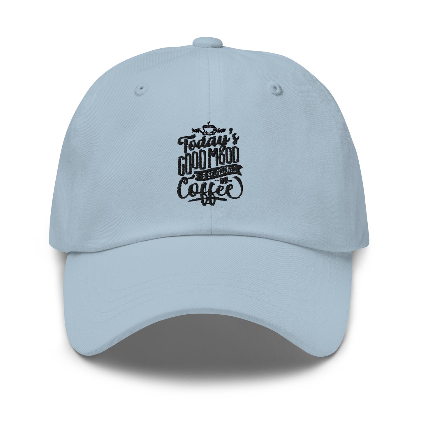 Today's Good Mood Is Sponsored By Coffee Unisex Hat