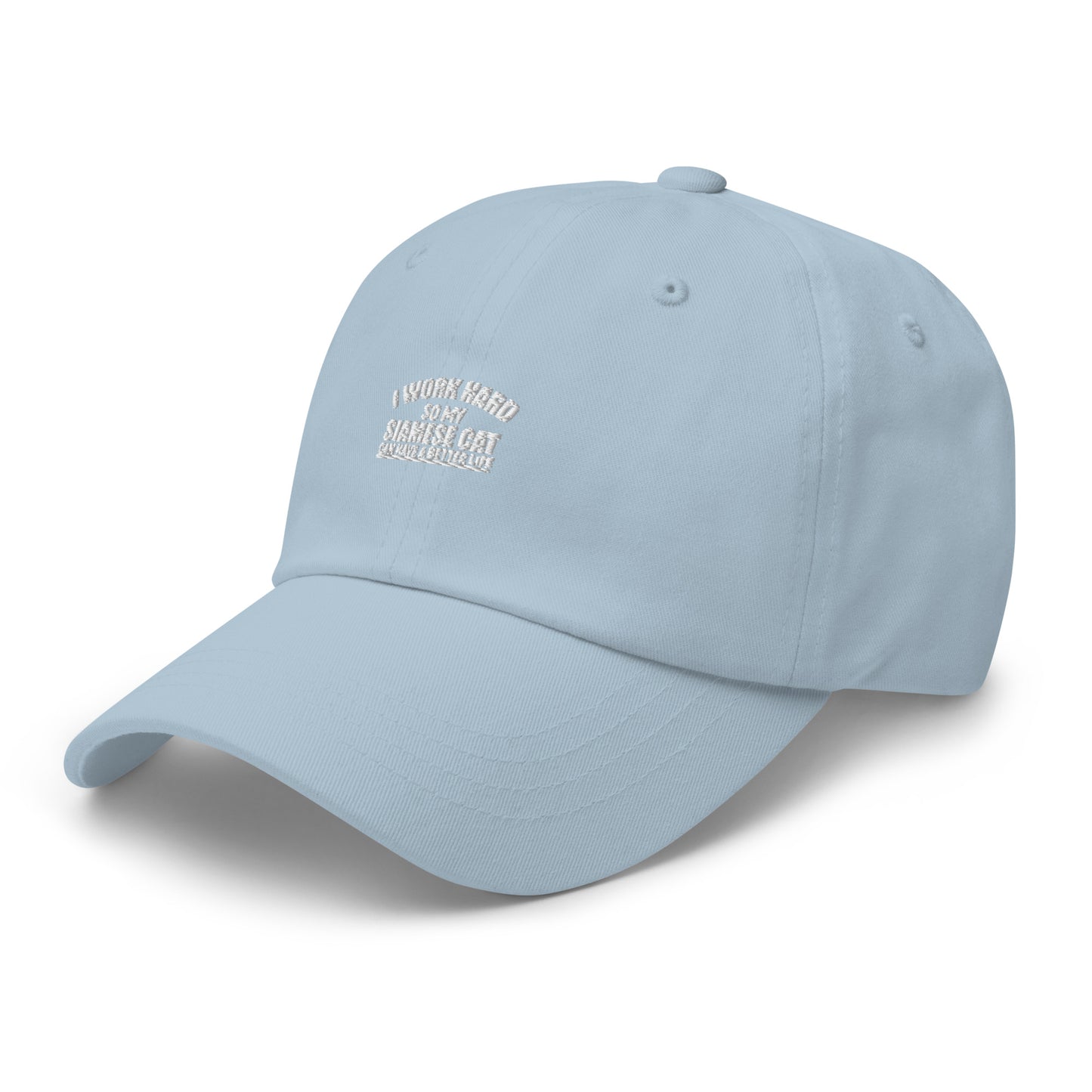 I Work Hard So My Siamese Can Have A Better Life Dad hat