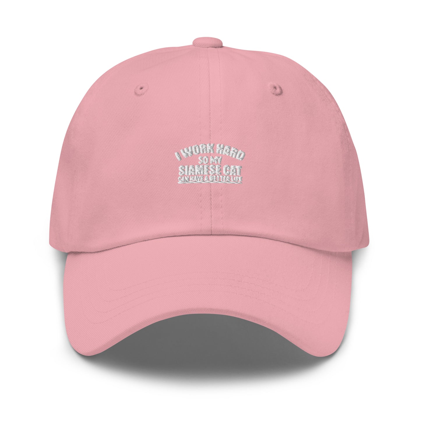 I Work Hard So My Siamese Can Have A Better Life Dad hat