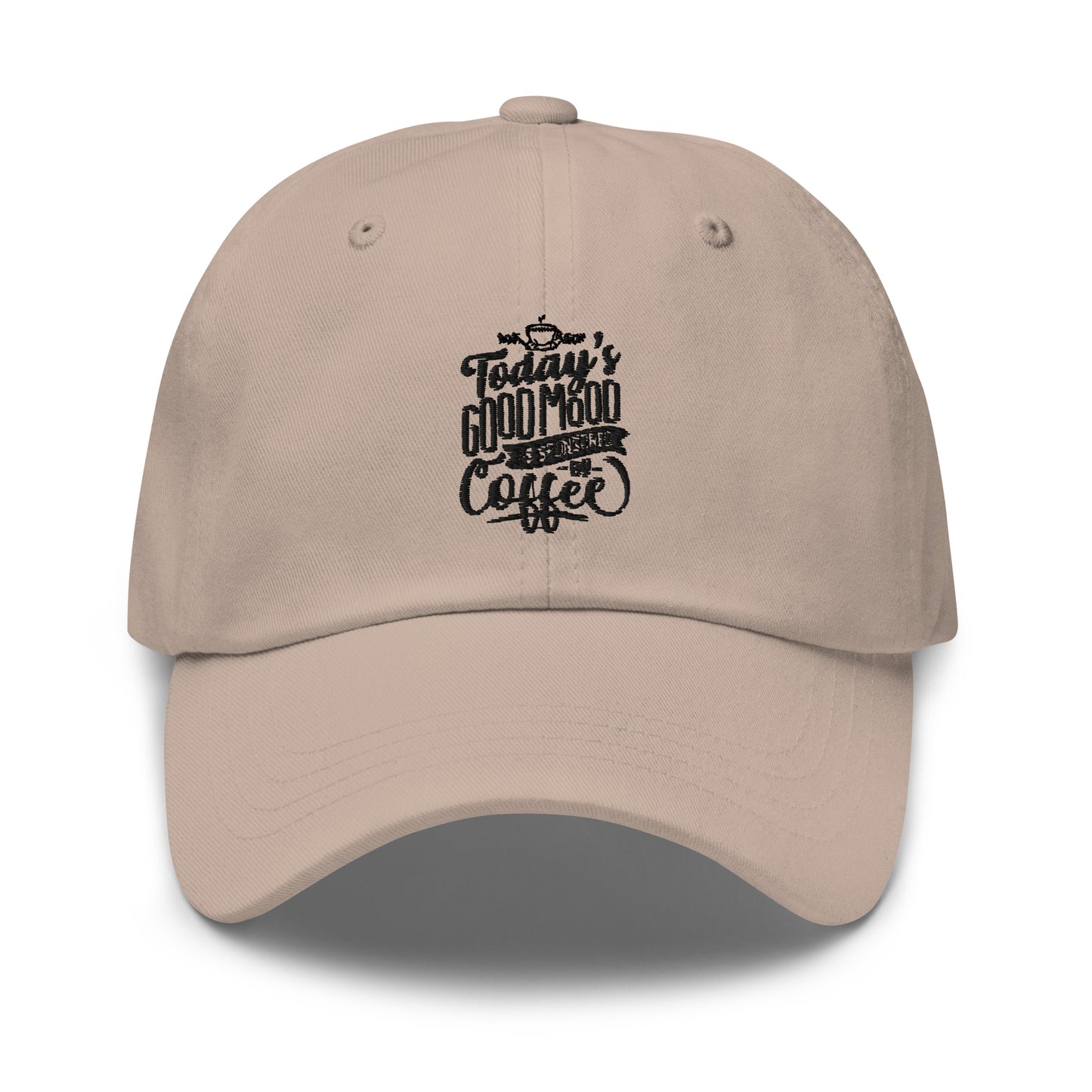 Today's Good Mood Is Sponsored By Coffee Unisex Hat