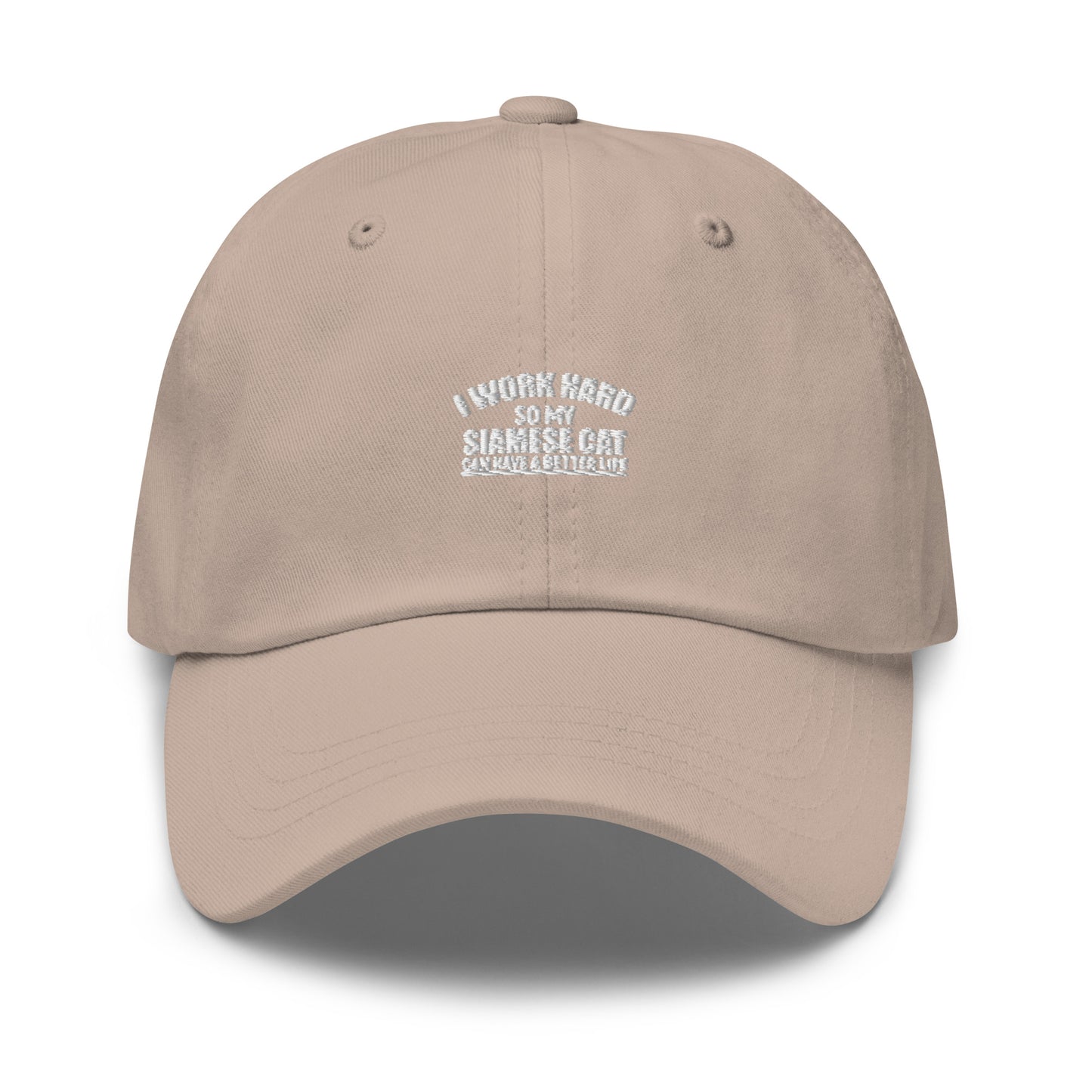 I Work Hard So My Siamese Can Have A Better Life Dad hat