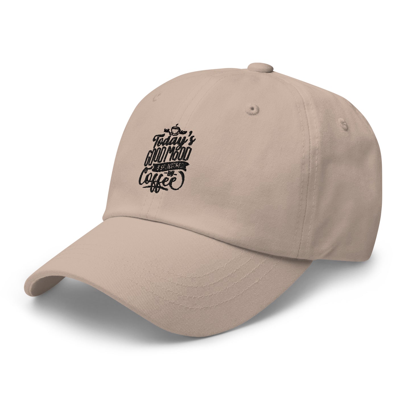 Today's Good Mood Is Sponsored By Coffee Unisex Hat