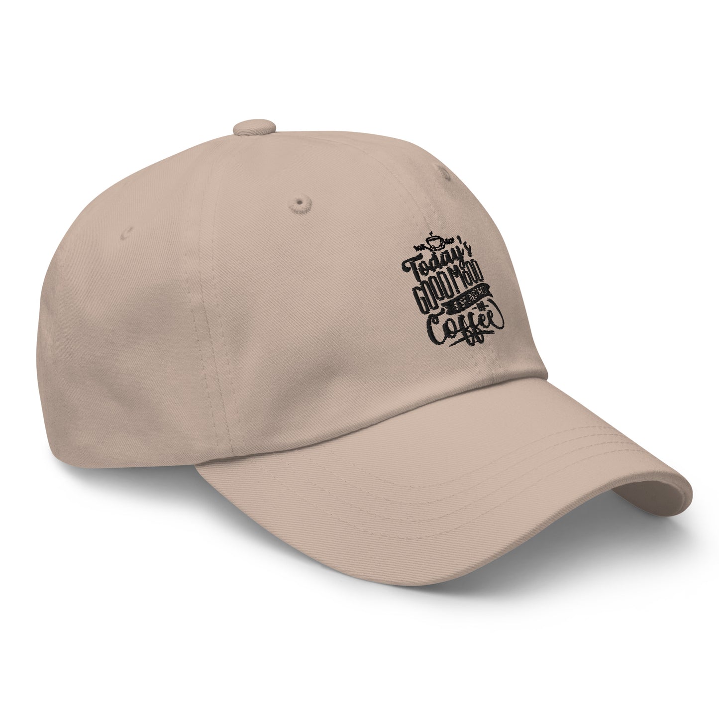 Today's Good Mood Is Sponsored By Coffee Unisex Hat