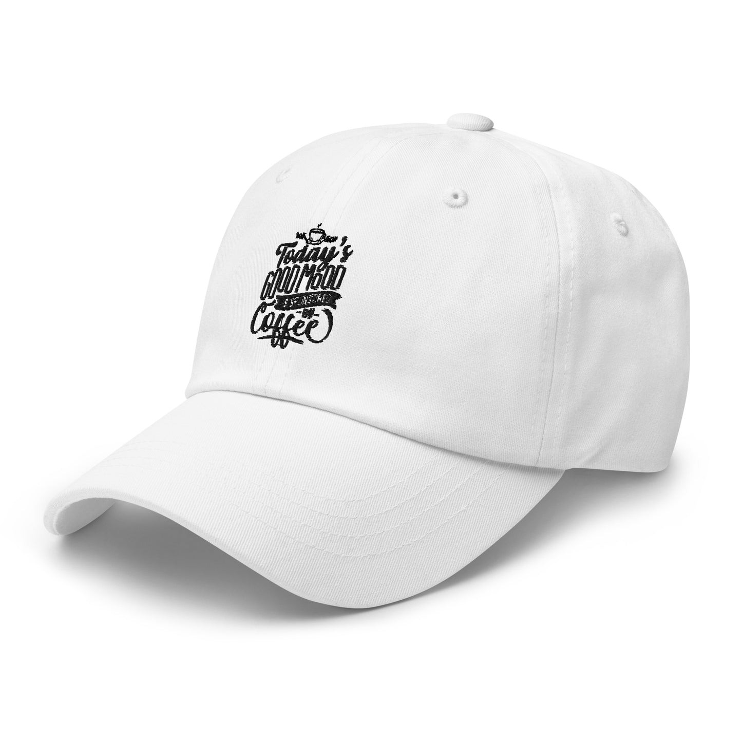 Today's Good Mood Is Sponsored By Coffee Unisex Hat
