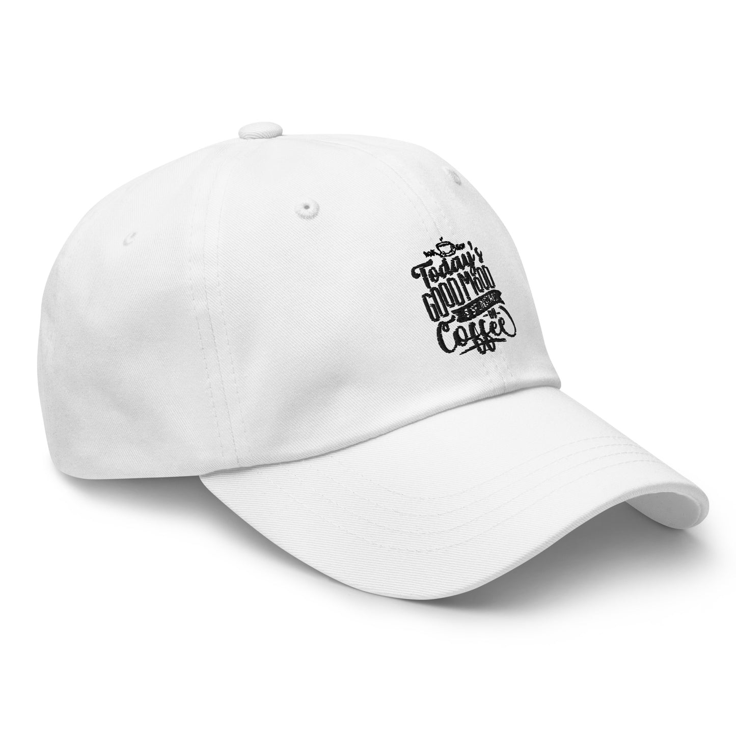 Today's Good Mood Is Sponsored By Coffee Unisex Hat
