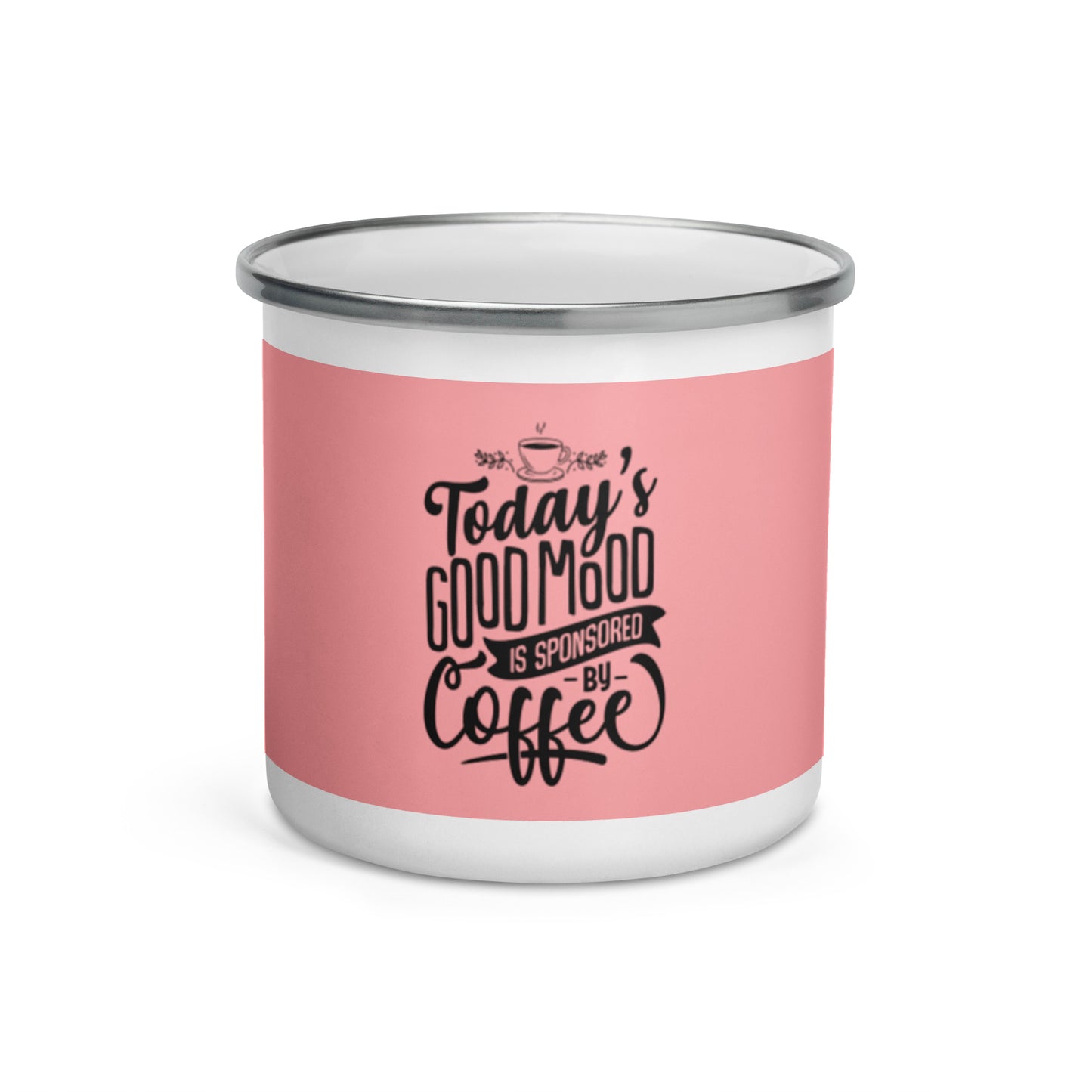 Today's Good Mood Is Sponsored By Coffee Pink Enamel Mug