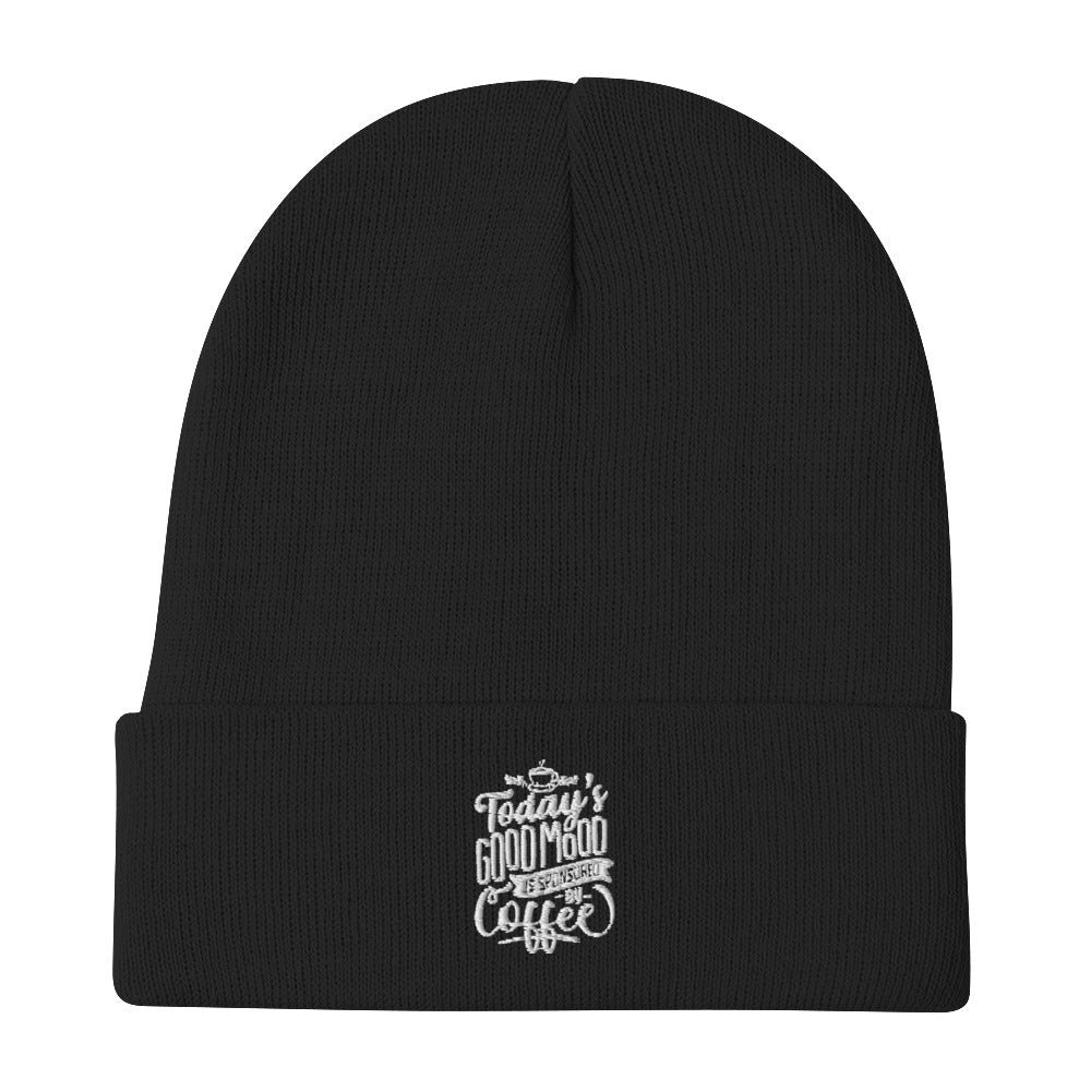 Today's Good Mood Is Sponsored By Coffee Embroidered Beanie