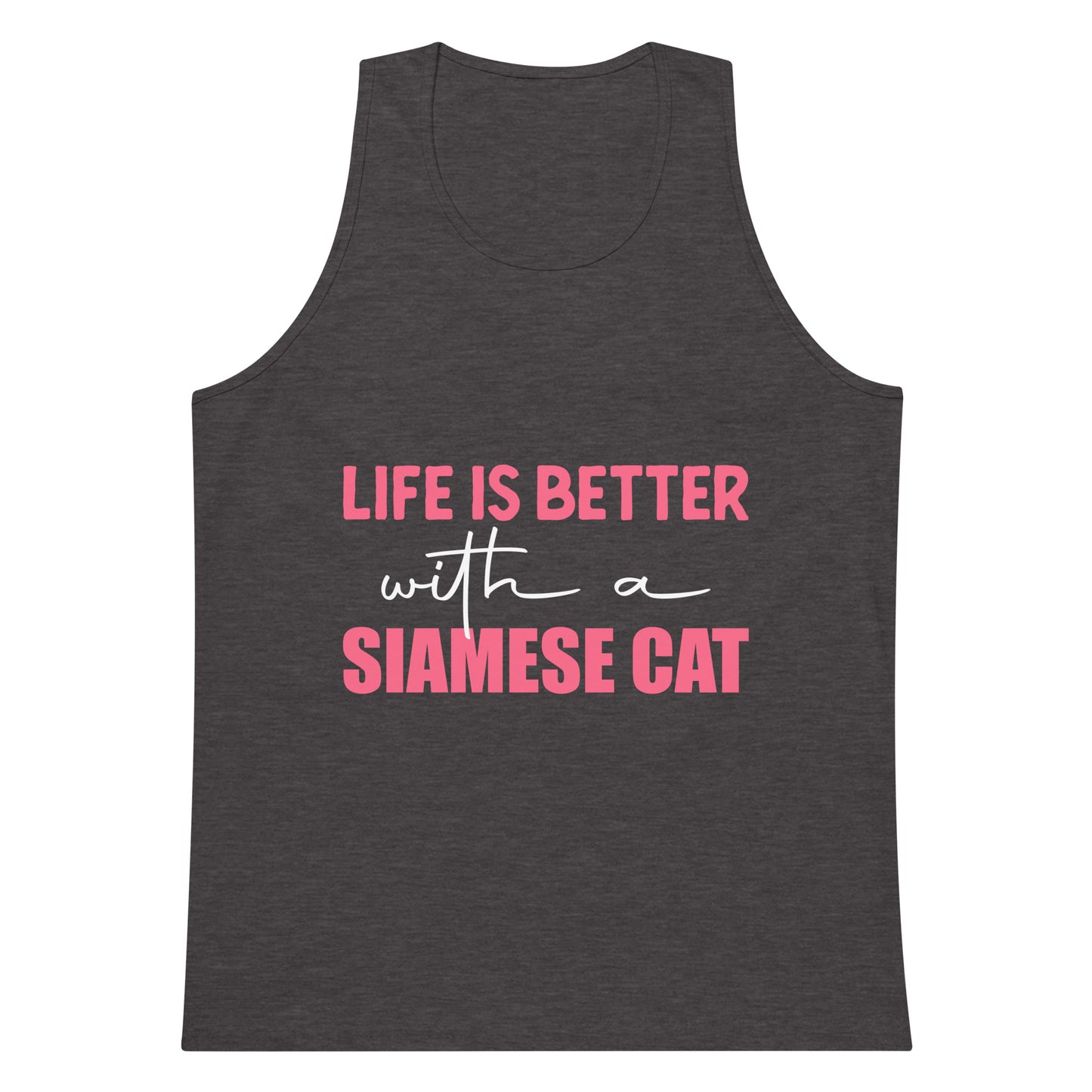 Life Is Better With A Siamese Cat Men’s premium tank top