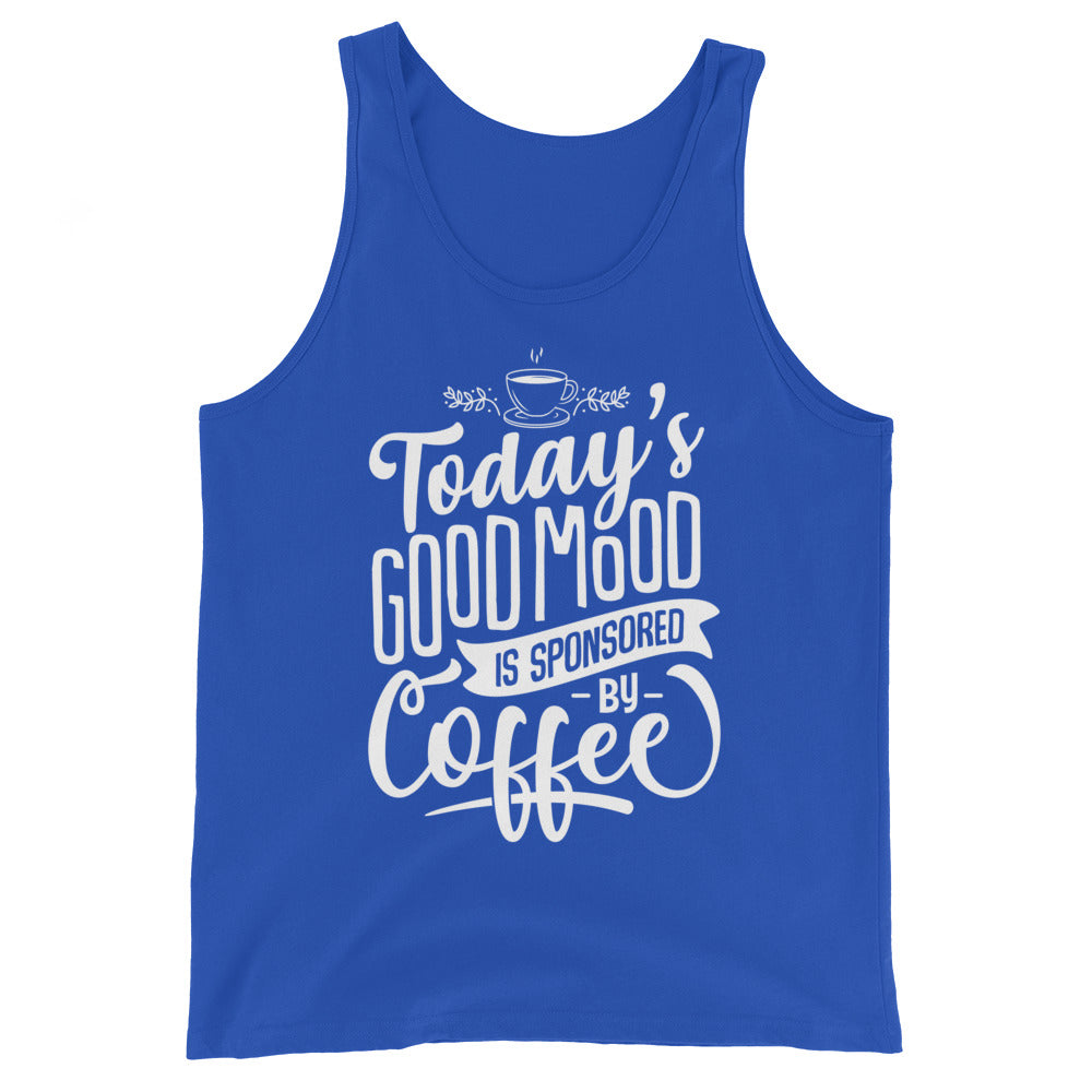 Today's Good Mood Is Sponsored By Coffee Unisex Tank Top