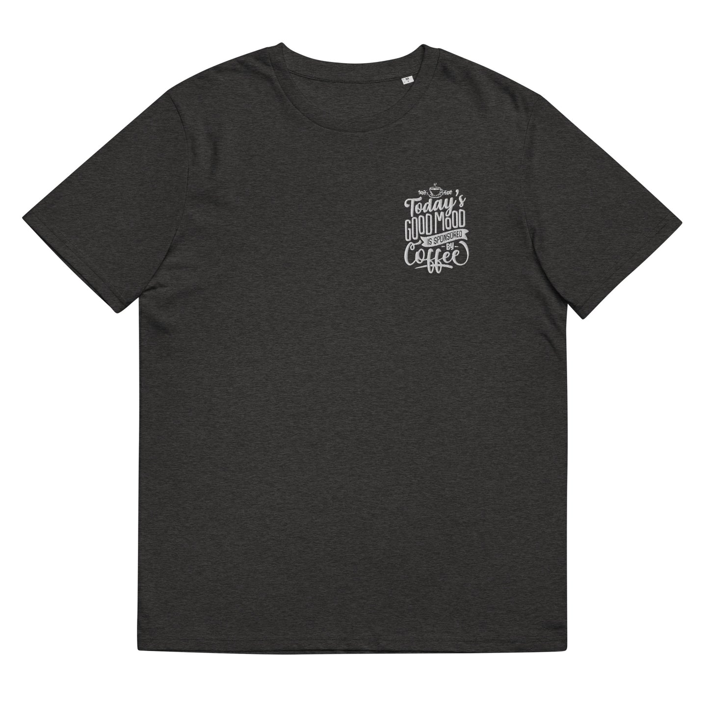 Today's Good Mood Is Sponsored By Coffee Unisex organic cotton t-shirt