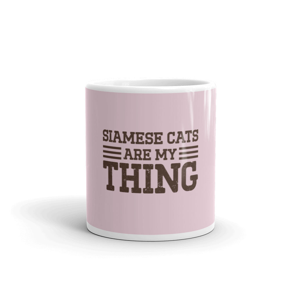 Siamese Cats Are My Thing glossy mug