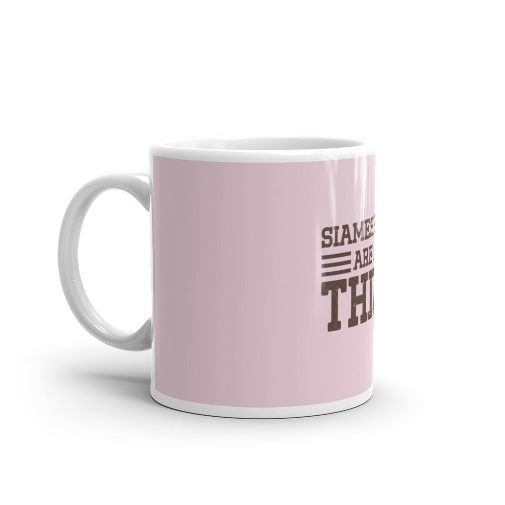 Siamese Cats Are My Thing glossy mug