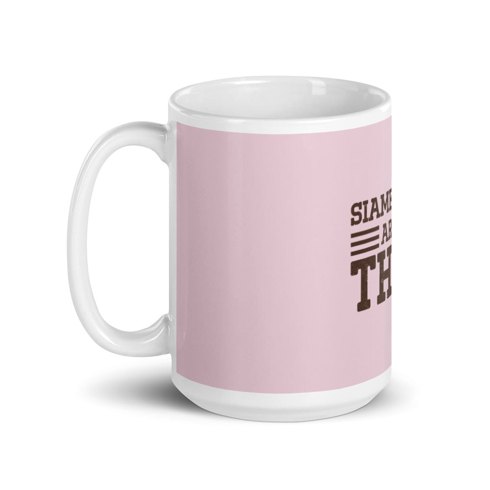 Siamese Cats Are My Thing glossy mug